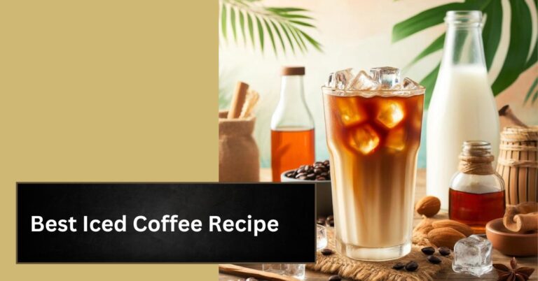 Best Iced Coffee Recipe